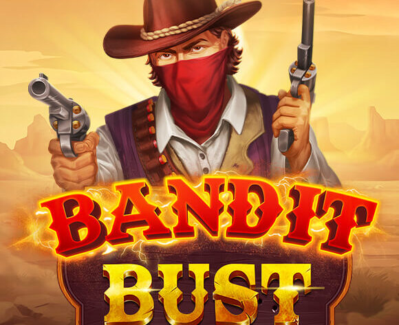 Bandit Bust EVOPLAY UFABET